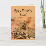 Happy Birthday Friend Funny Squirrel Humor Kaart<br><div class="desc">Een grappige Birthday-kaart voor de vriend die zich zorgen maakt over ouder worden of over de heuvel met een schattig ontspannend,  knappe eekhoorn. Inside Verse: Maak je geen zorgen over ouder worden...  Het is geen probleem totdat je je noten niet kunt vinden.</div>