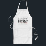 Happy Birthday Friend Name Persoonlijk Lang Schort<br><div class="desc">Gepersonaliseerd schort om een speciale vriend te wensen - Happy Birthday! Ideaal voor de kookliefhebber,  chef-kok,  vriend van de bakker.</div>