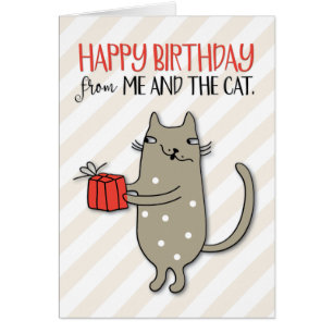 "Happy Birthday from Me and the Cat Card"