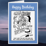 Happy Birthday Funny Bookstore Book Shop Joke<br><div class="desc">In een boekwinkel vraagt een vrouw de verkoopster of ze een boek hebben voor "het man dat denkt dat hij alles weet". Pas uw formulering aan uw eigen wensen aan en uw interne boodschap aan.</div>