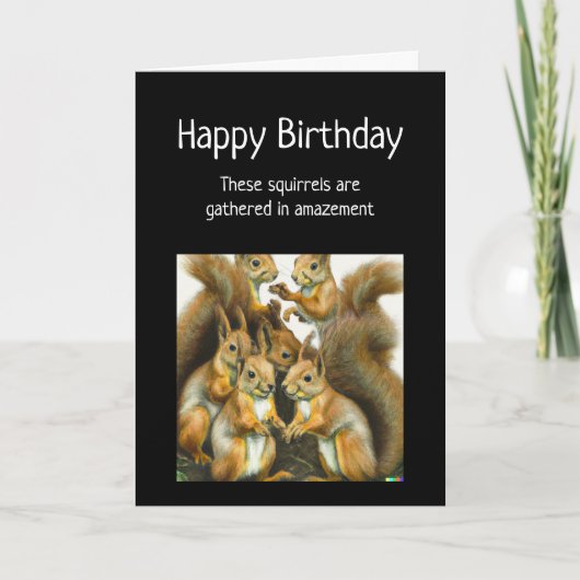 Happy Birthday Funny Squirrel Animal Humor Kaart (Voorkant)