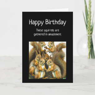 Happy Birthday Funny Squirrel Animal Humor Kaart