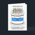 Happy Birthday Future Daughter in Law Kaart<br><div class="desc">Een cartoon illustratie van een taart die in verlichte kaarsen is bedekt en vergezeld gaat van de woorden "Happy Birthday to a wonderbaarlijke future dochter in law".</div>