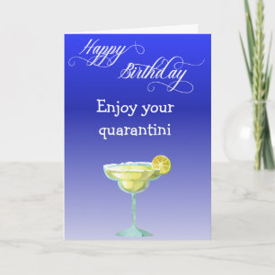 Happy Birthday Geniet van je Quarantini Kaart