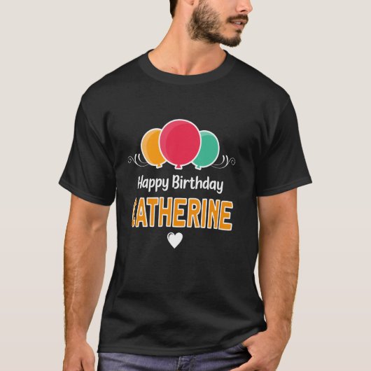 Happy Birthday gezegde Catherine T-shirt (Voorkant)