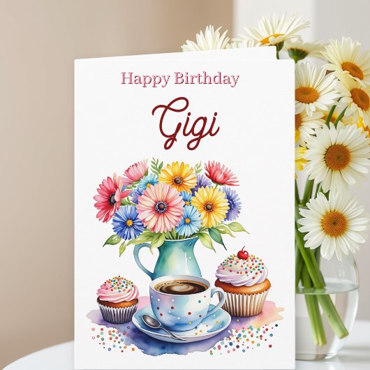 Happy Birthday Gigi | Flowers and Cupcakes Kaart