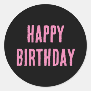 Happy Birthday Girly Custom Kleur 2025 Roze Zwart Ronde Sticker