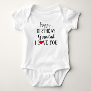 Happy Birthday Grandad I love you Baby Bodysuit