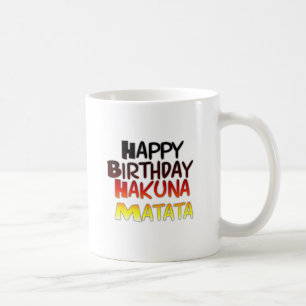 Happy Birthday Hakuna Matata Inspirerend grafisch Koffiemok