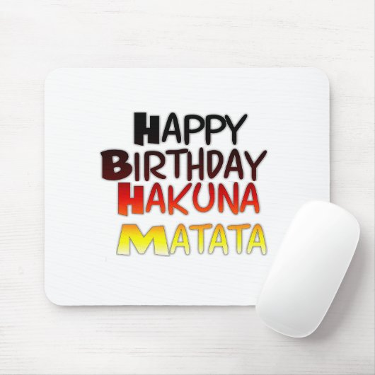 Happy Birthday Hakuna Matata Inspirerend grafisch Muismat (Met muis)