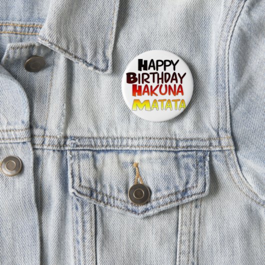Happy Birthday Hakuna Matata Inspirerend grafisch Ronde Button 5,7 Cm (In situ)