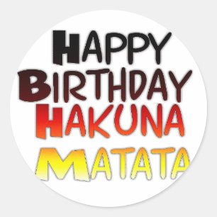 Happy Birthday Hakuna Matata Inspirerend grafisch Ronde Sticker
