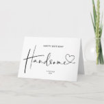 Happy Birthday Handsome Gift for Husband from Wife Kaart<br><div class="desc">Deze leuke Happy Birthday Handsome card is een leuke manier om je speciale verjaardag te vieren! Met ruimte om je eigen aangepast bericht op de voorkant van de kaart te schrijven,  is dit een geweldige manier om te vieren!</div>