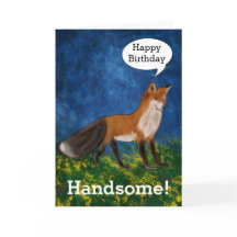 Happy Birthday Handsome zegt prachtige Fox