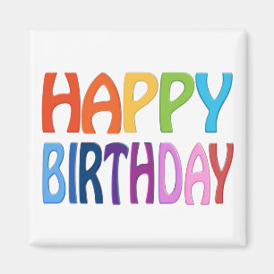 Happy Birthday - Happy Colorful Magnet