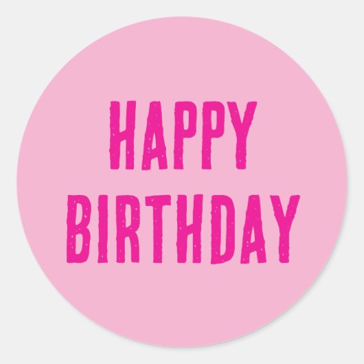 Happy Birthday Hot Pink Girly Custom Kleur 2025 Ronde Sticker (Voorkant)