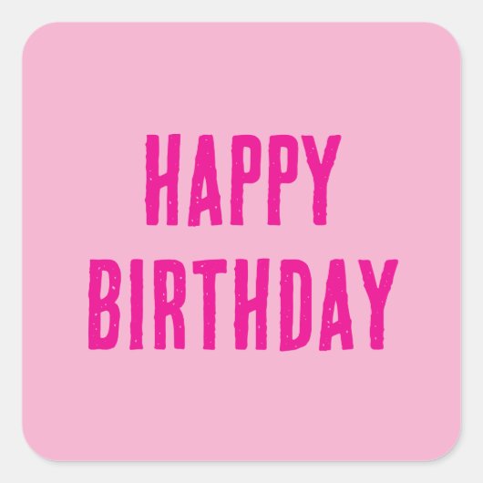 Happy Birthday Hot Pink Girly Custom Kleur 2025 Vierkante Sticker (Voorkant)