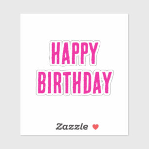 Happy Birthday Hot Pink Girly Custom Kleur Schatti Sticker