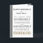 Happy Birthday Husband Kaart<br><div class="desc">Happy Birthday Husband Card to the world's most Incredibly Charming & Absolutely Loveable Husband</div>