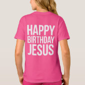 Happy Birthday Jesus Celebration Apparel for All T-shirt (Achterkant)