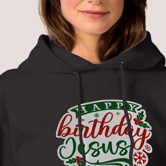 Happy Birthday Jesus Hooded Sweat shirt