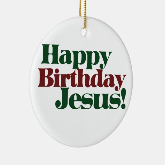 Happy Birthday Jesus Keramisch Ornament (Rechts)