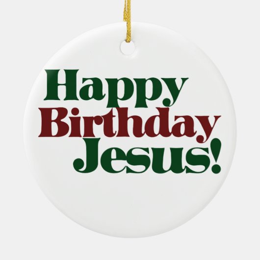Happy Birthday Jesus Keramisch Ornament (Achterkant)