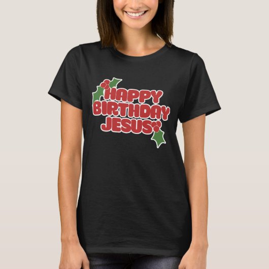 Happy Birthday Jesus T-shirt (Voorkant)