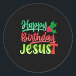 Happy Birthday Jesus Xmas Merry Christmas Gift Ronde Sticker<br><div class="desc">This "Happy Birthday Jesus Xmas Merry Christmas Gift" is het perfecte ontwerp voor Religious People and Jesus Believer. Great gift idea for Christmas,  Birthdays and Any Occasions.</div>