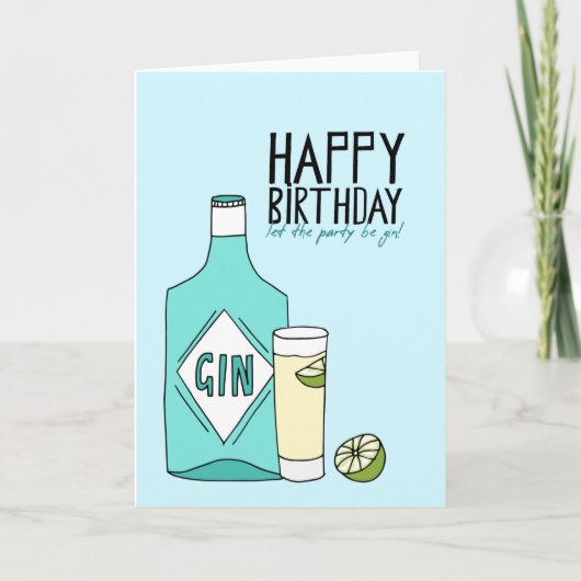 Happy Birthday Let the party Be Gin Card Kaart (Voorkant)