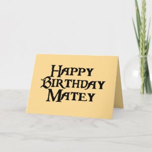 Happy Birthday Matey Humor Kaart