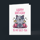 Happy Birthday Mijn beste thea Funny Cat Birthday Kaart<br><div class="desc">Gefeliciteerd met mijn beste thee. Grappig,  grappig en soms sarcastisch verjaardagskaarten voor je familie en vrienden. Haal deze leuke kaart voor je speciale iemand. Bezoek onze winkel voor meer coole verjaardagskaarten.</div>