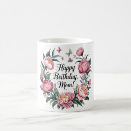 Happy Birthday Mom Bloemenontwerp Koffiemok