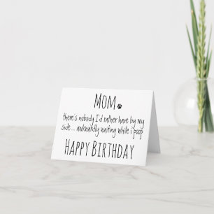 Happy Birthday Mom Funny Dog Humor - Dog Mom Kaart