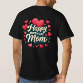 Happy birthday Mom T-shirt (Achterkant)
