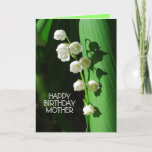 Happy Birthday Mother Lily of the Valley Kaart<br><div class="desc">Lily of the Valley is a favorite flower to celebrate mothers. Here is a version of this card with a white interior.</div>