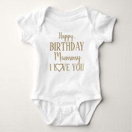 Happy Birthday Mummy Ik hou van je Baby Bodysuit