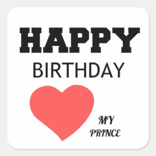 HAPPY BIRTHDAY MY PRINCE VIERKANTE STICKER
