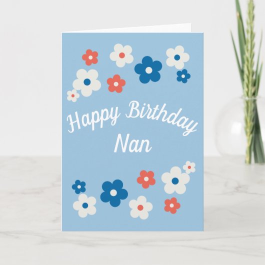 Happy Birthday Nan-  Floral Birthday Card Kaart (Voorkant)