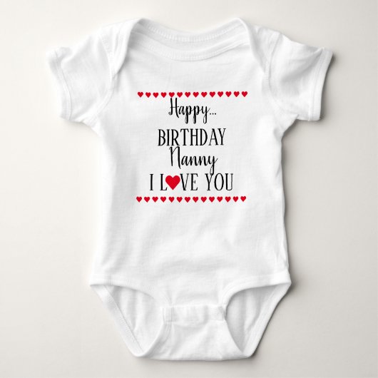Happy Birthday Nanny Ik hou van je Baby Bodysuit (Voorkant)