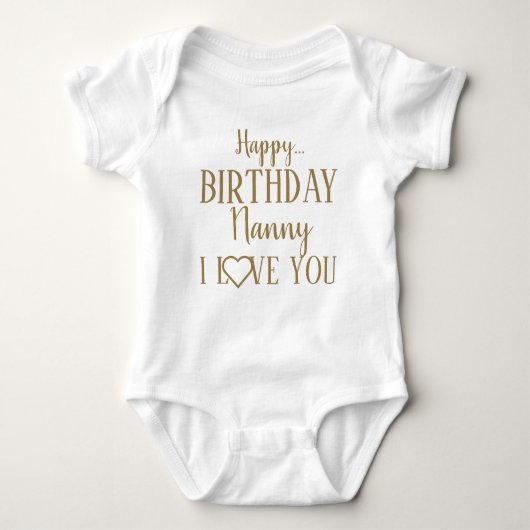 Happy Birthday Nanny Ik hou van je Baby Bodysuit (Voorkant)