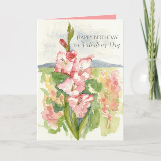 Happy Birthday on Valentine's Day Gladiola Flower Kaart (Voorkant)