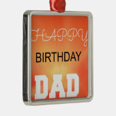 Happy Birthday papa Metalen Ornament (Rechts)