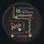 Happy Birthday Paper Borden Best Friend Papieren Bordje<br><div class="desc">Happy Birthday Paper-Borden</div>