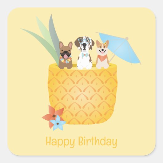 Happy Birthday Pina Colada Pineapple Dogs Vierkante Sticker (Voorkant)