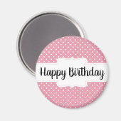 Happy Birthday Pink Polka Dot Round Gift Magnet (Voorkant / Achterkant)