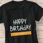 Happy Birthday Preppy Playful Fun Eenvoudige groet T-shirt<br><div class="desc">Dit eenvoudige en moderne ontwerp bestaat uit een schattige sans serif typografie.</div>