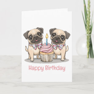 Happy Birthday Pug Dogs Cupcake Kaart