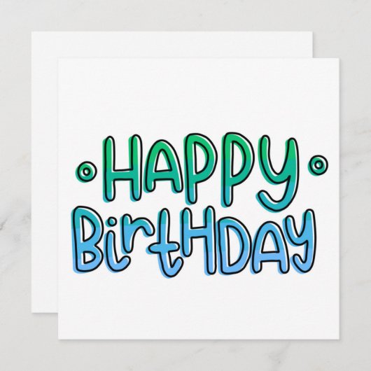 Happy Birthday Quirky Handwriting Green to Blue Feestdagenkaart (Voorkant / Achterkant)