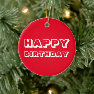 Happy Birthday, Red white bold Keramisch Ornament